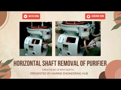 Video HORIZONTAL SHAFT OF PURIFIER|OVERHAULING|REMOVAL PROCEDURE|PRECAUTION DURING OVERHAULING