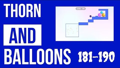 Thorn And Balloons - Level 181-190 - All Level Walkthrough