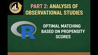 Part 2 of Analysis of Observational Studies: Matching Phase