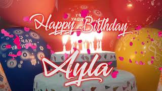 Happy Birthday Ayla, Ayla Best Birthday Song 2021, Ayla Birthday Gift Video.