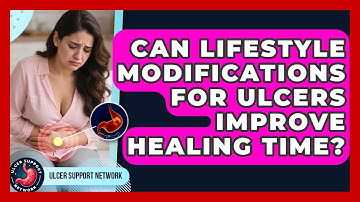 Can Lifestyle Modifications for Ulcers Improve Healing Time? | Ulcer Support Network News