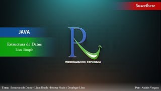 Estructura de datos en Java - Lista Simple - Parte 1 - Insertar Nodo y Desplegar