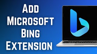 How To Add Microsoft Bing Extension On Google Chrome Or Mozilla FireFox | Install Bing Extension