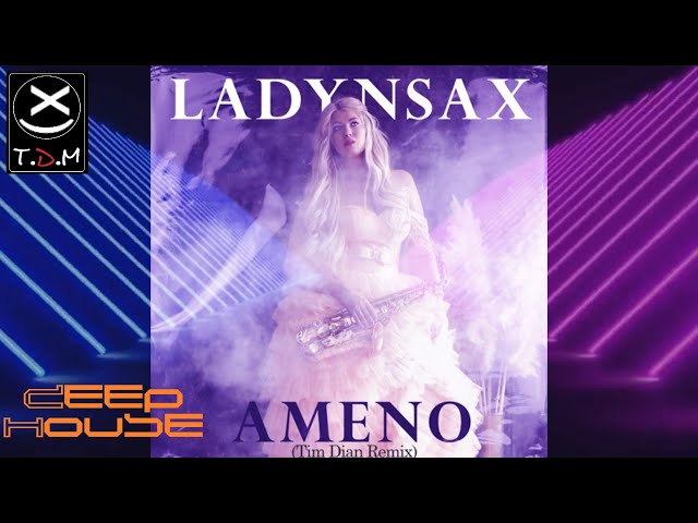 Ladynsax - Ameno (Tim Dian Remix)