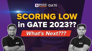 Scoring Low in GATE 2023 Exam? | What