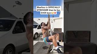 Blueface Is Officially Stronger Than He Has Ever Been