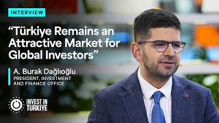 Türkiye Remains An Attractive Market For Global Investors