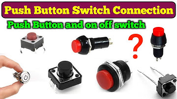 Push Button Switch connection || Push Button and on off switch लगाना सीखें || Electronics Verma