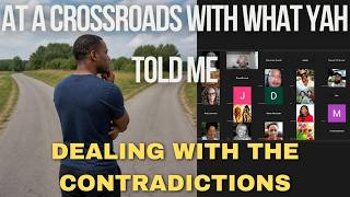 At a Crossroads with What YAH Told Me Dealing with the Contradictions