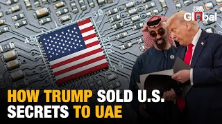 Spy Sheikh, Trump Crypto Deal And The AI Chips That Alarmed Washington