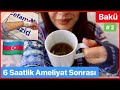 AMELİYAT SONRASI 💉 BAKÜ'DE 12.GÜN ❤️ AZERBAYCAN MUTFAĞI YEMEKLERİ (göyərti qutabı) 💯 TRAVEL VLOG 2