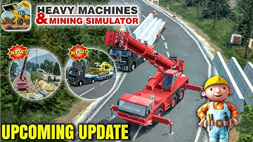 Heavy Machines and Mining Simulator | Upcoming Update