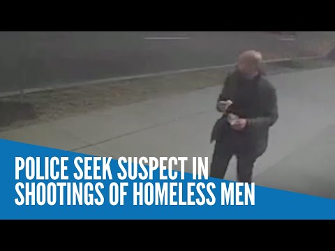 Police seek suspect in shootings of homeless men