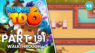 Bloons TD 6 - Part 191 | Resort Reverse (No Commentary Walkthrough)
