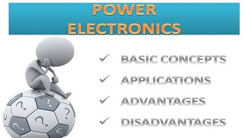 Lecture 1 || Introduction - Basics of Power Electronics || POWER ELECTRONICS