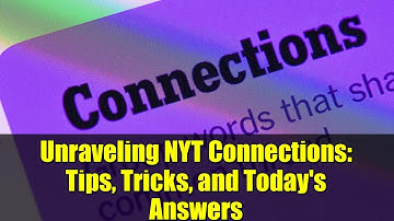 Unraveling NYT Connections: Tips, Tricks, and Today