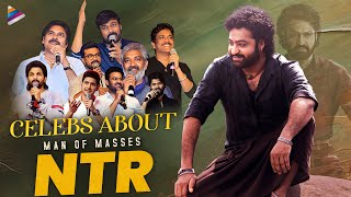 Celebs About Man Of Masses NTR | Jr NTR Birthday Special Video 2024 | Happy Birthday NTR | Devara