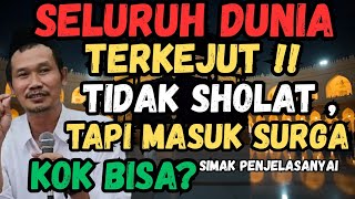NGAJI GUS BAHA - JADI KONTROVERSI DUNIA,ORANG ISLAM TIDAK SHOLAT TAPI BISA MASUK SURGA ..