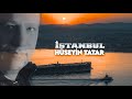 Hüseyin Tatar İSTANBUL Official Music Video 4K