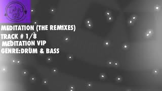 [Drum & Bass] Indigo 132 - Meditation VIP {Indigo 132 - Meditation (The Remixes)}