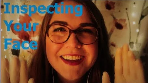 Inspecting Your Face (Soft spoken, latex gloves, lotion, face touching ASMR)
