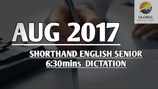 AUG 2017 SHORTHAND ENGLISH SENIOR SPEED 6:30mins DICTATION 🔊✍🏼🏆✨