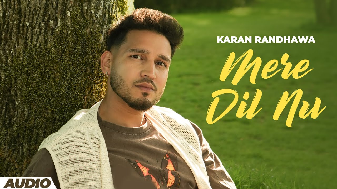 Mere Dil Nu (Audio) | Karan Randhawa | Latest Punjabi Song 2025 | New Punjabi Songs 2025