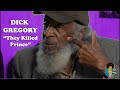 Dick gregory  they killed prince 2016