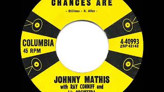 1957 HITS ARCHIVE: Chances Are - Johnny Mathis (a #1 record)