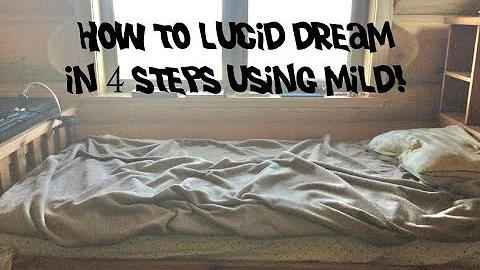 How to Lucid Dream Easily in 4 Steps! (MILD Technique)