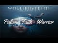 Paloma Faith - Warrior (Lyrics HD)