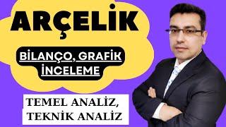 ARCLK Arçelik Hisse Senedi Temel, Teknik ve Bilanço Analizi (Borsa, Hisse Senedi Yorumları)