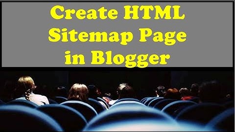 How To Create HTML Sitemap Page in Blogger