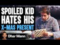 Spoiled Kid Hates His Present Until He Learns Shocking Truth | Dhar Mann