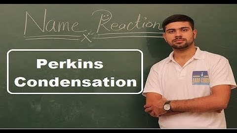 Perkins Condensation || IIT JAM || JEE || NEET 2020 || IIT JAM CHEMISTRY || IIT JAM 2021