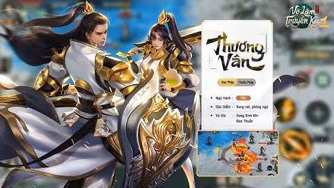 VÕ LÂM TRUYỀN KỲ 1 MOBILE | MÔN PHÁI MỚI THƯƠNG VÂN