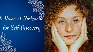 4 Rules of Friedrich Nietzsche for Self-Discovery