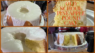 A PERFECT CAKE FOR EASTER/OLD SCHOOL PINEAPPLE  POUND CAKE/FRIDAY NIGHT CAKE OF THE WEEK SEGMENT