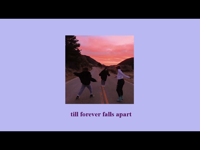 till forever falls apart - ashe & finneas (slowed + reverb) class=