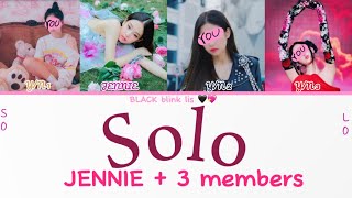 Solo , JENNIE + 3 members