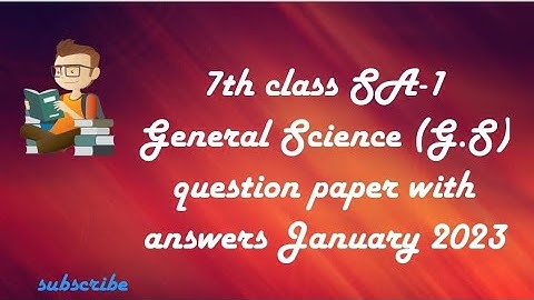 7th class sa-1 General science (G.S) question paper with answers/7th class sa-1 General science key🔑