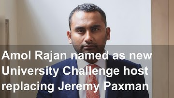 Amol Rajan named as new University Challenge host replacing Jeremy Paxman