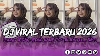 DJ VIRAL TIK TOK TERBARU 2026 FULL BASS JEDAG JEDUG MENGKANE 