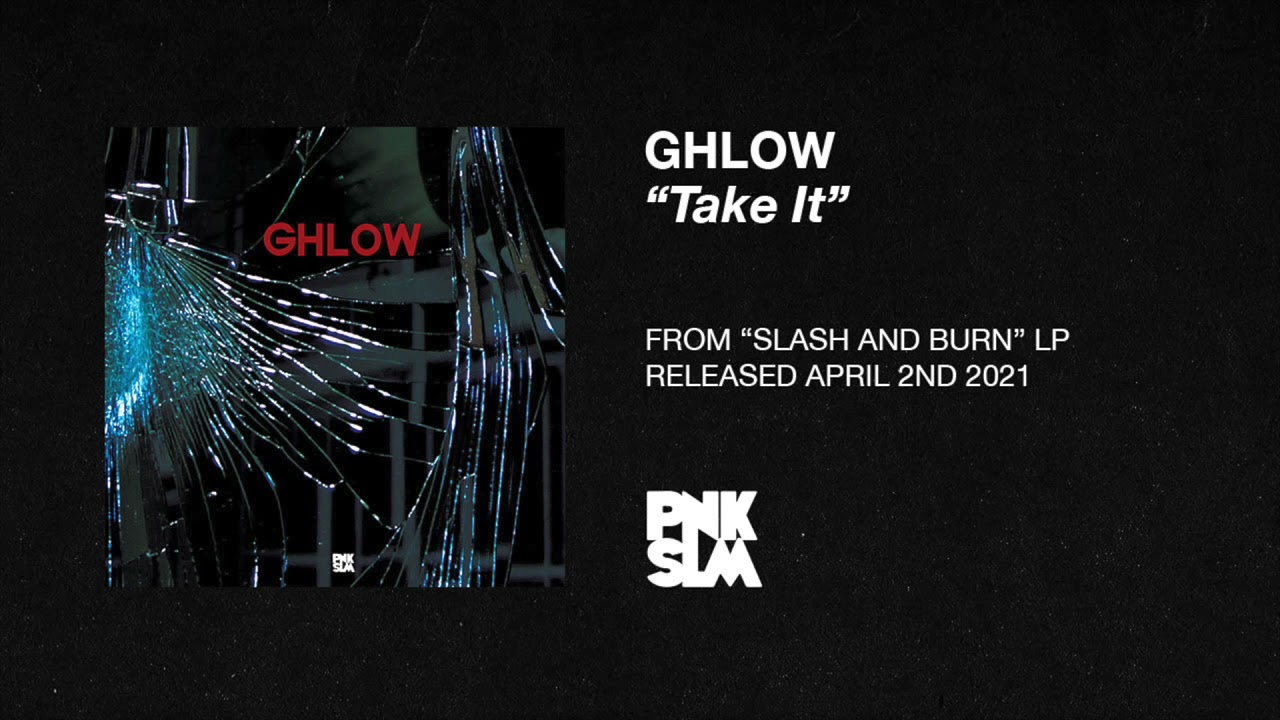 Watch GHLOW - "Take It" (OFFICIAL AUDIO) on YouTube Watch GHLOW - "Take It" (OFFICIAL AUDIO) on YouTube