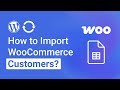 How to Import WooCommerce Customers with WPSyncSheets For WooCommerce?