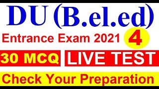 B.el.ed | DU B.el.ed Entrance Exam 2021 | B.el.ed GS Live Test | BMS GS | DU entrance exam 2021| NTA