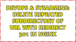 Celebrity DevOps & SysAdmins: Delete repeated subdirectory of url with redirect 301 in Nginx Profile