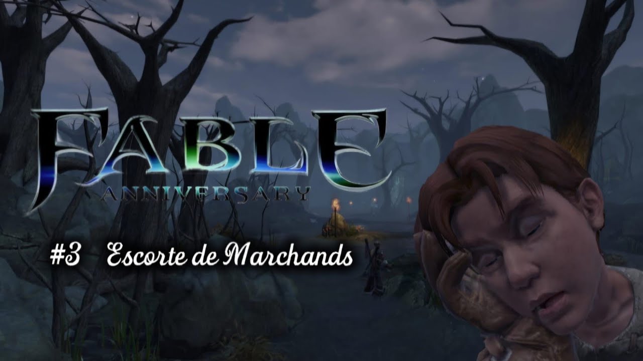 Escorte de marchands... FABLE ANNIVERSARY #3