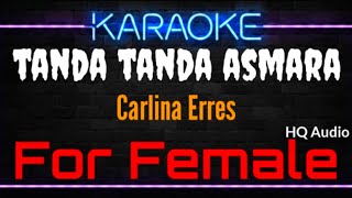 Karaoke Tanda Tanda Asmara ( For Female ) Original Music HQ Audio - Carlina Erres