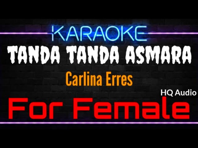 Karaoke Tanda Tanda Asmara ( For Female ) Original Music HQ Audio - Carlina Erres class=